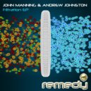 John Manning & Andrew Johnston - Filtration