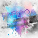 Jake Tayler, Vision B. - Freedom!