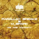 Parallax Breakz, M_Spark - Humanity