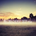 PREOBRAZHENSKY - DEEP mix 01 2016