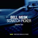 Bell Mesk, Rob Clarke - Scratch Picker