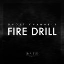 Ghost Channels - Fire Drill