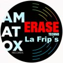La Frip's - Erase