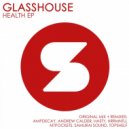 Glasshouse, Samurai Sound - Health