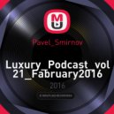 Pavel_Smirnov - Luxury_Podcast_vol21_Fabruary2016
