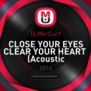 Dj MerCurY - CLOSE YOUR EYES CLEAR YOUR HEART