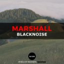 Blacknoise - Marshall