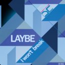 Laybe - I want break