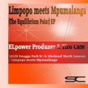 ELpower Produzer & Tiro Cafe - Limpopo Meets Mpumalanga
