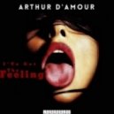 Arthur D'Amour - I've Got The Feeling