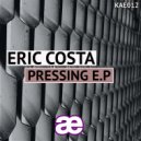 Eric Costa - Pressing