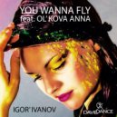 Igor' Ivanov - You Wanna Fly (feat. Ol'kova Anna)