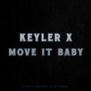 Keyler X - Move It Baby