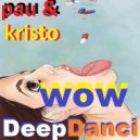 Pauchina & Kristo - Deep Danci