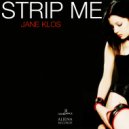 Jane Klos - Strip Me
