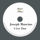 Joseph Mancino - I Got That