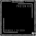 Proton Kid - Oh Gosh