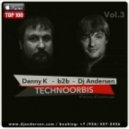 Danny K b2b Dj Andersen - Live Technoorbis Vol.3 2016