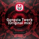 Gosize - Gangsta Twerk (Tasty Brain Remix)