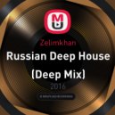 Zelimkhan - Russian Deep House