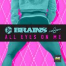 Brains & JumoDaddy - All Eyes On Me