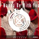 M1stake - I Wanna Be With You