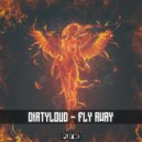 Dirtyloud - Fly Away