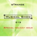 sTrange - Musical Show 015: Special Holiday Issue (Part. 2)