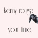kenny rouge - your time