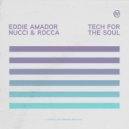 Eddie Amador - Techno For The Soul (Nucci & Rocca Remix)