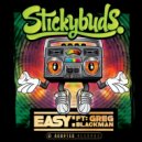 Stickybuds - Easy (ft. Greg Blackman)