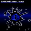Bynamic & Deadhouse - Blue Touch