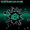 DJ Nato & Filofox - Come Play The Game