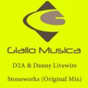 D2A & Danny Livewire - Stoneworks