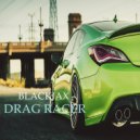 Blackjax - Drag Racer