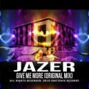 Jazer - Give Me More