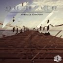 Thiago Tanaka - No Better