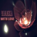 VALEKA - With Love (The Liquid DnB Mix)