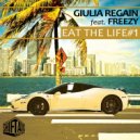 Giulia Regain & Freezy - Eat The Life #1 (feat. Freezy)