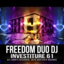 Freedom Duo DJ - Investiture 61