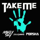 Mikey Sky & Porsha - Take Me (feat. Porsha)