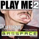 Flufftronix - Bassface