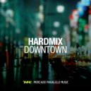 Hardmix - Downtown