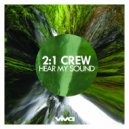 2:1 Crew - Hear My Sound