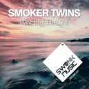 Smoker Twins - Make Us Feel Alone