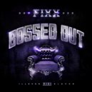 DJ Fixx - Bossed Out