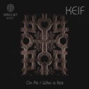 Keif - Who is Not