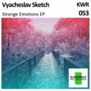 Vyacheslav Sketch - Strange Emotions