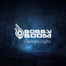 Bobby Boom - Darkest Light