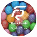 Slava Inside - Bubble Gum
